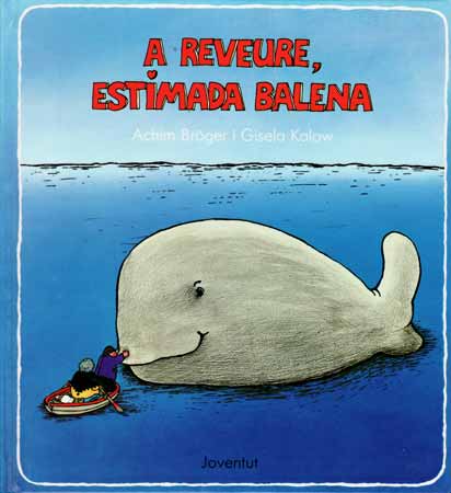 A reveure, estimada balena