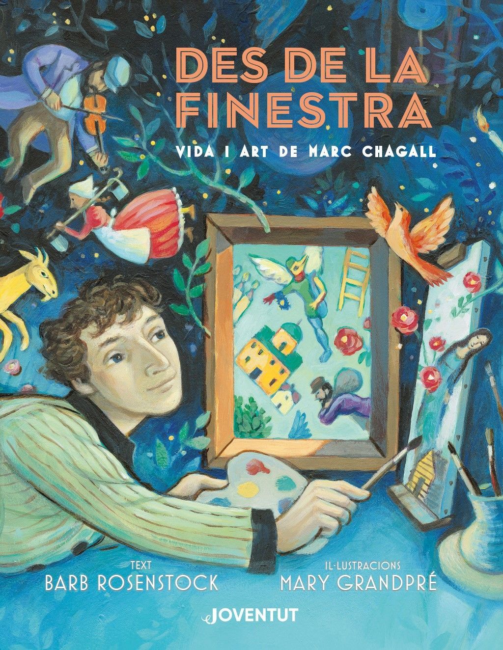 Des de la finestra. Vida i art de Marc Chagall