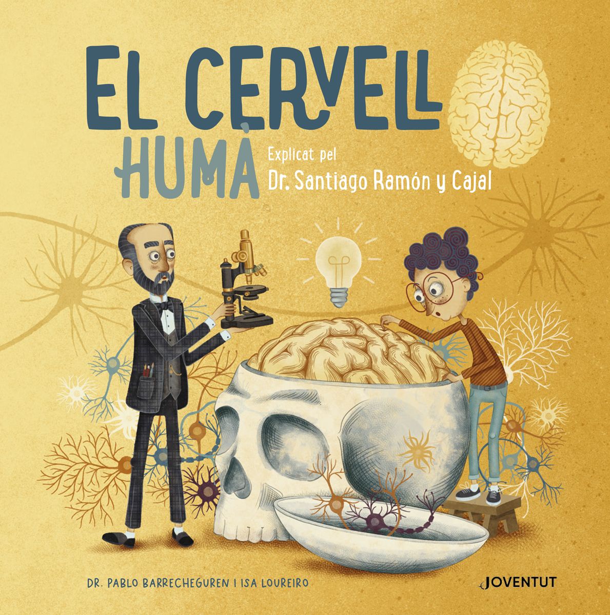 El cervell humà. Explicat pel Dr. Santiago Ramon y Cajal